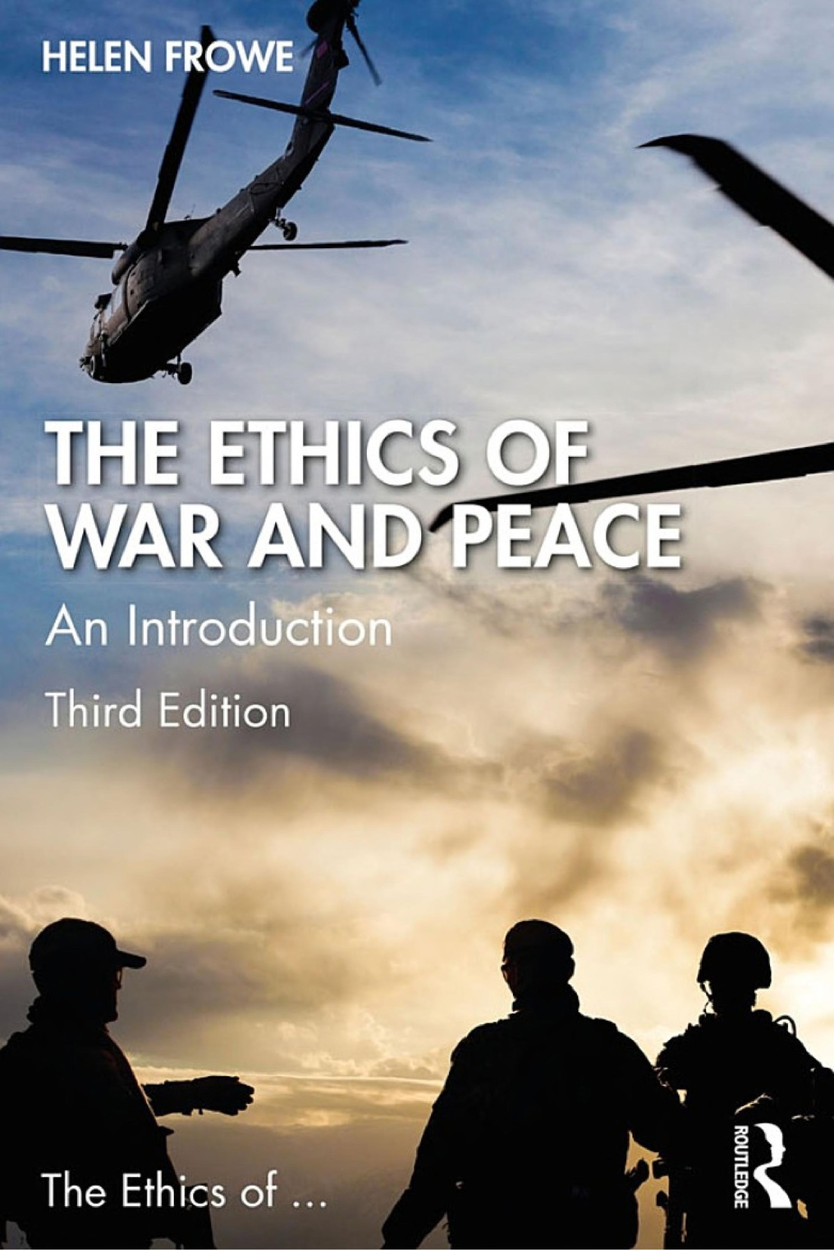The Ethics Of War And Peace An Introduction 3rd Edition Helen Frowe