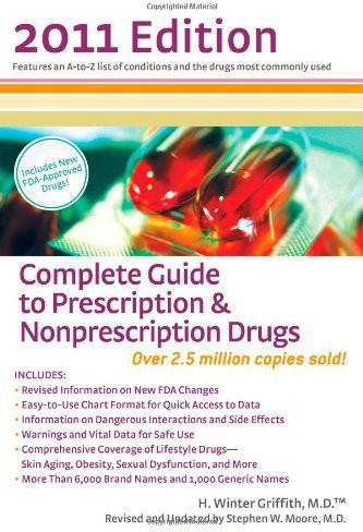 Complete Guide To Prescription And Nonprescription Drugs M D H Winter Griffith Stephen W Moore