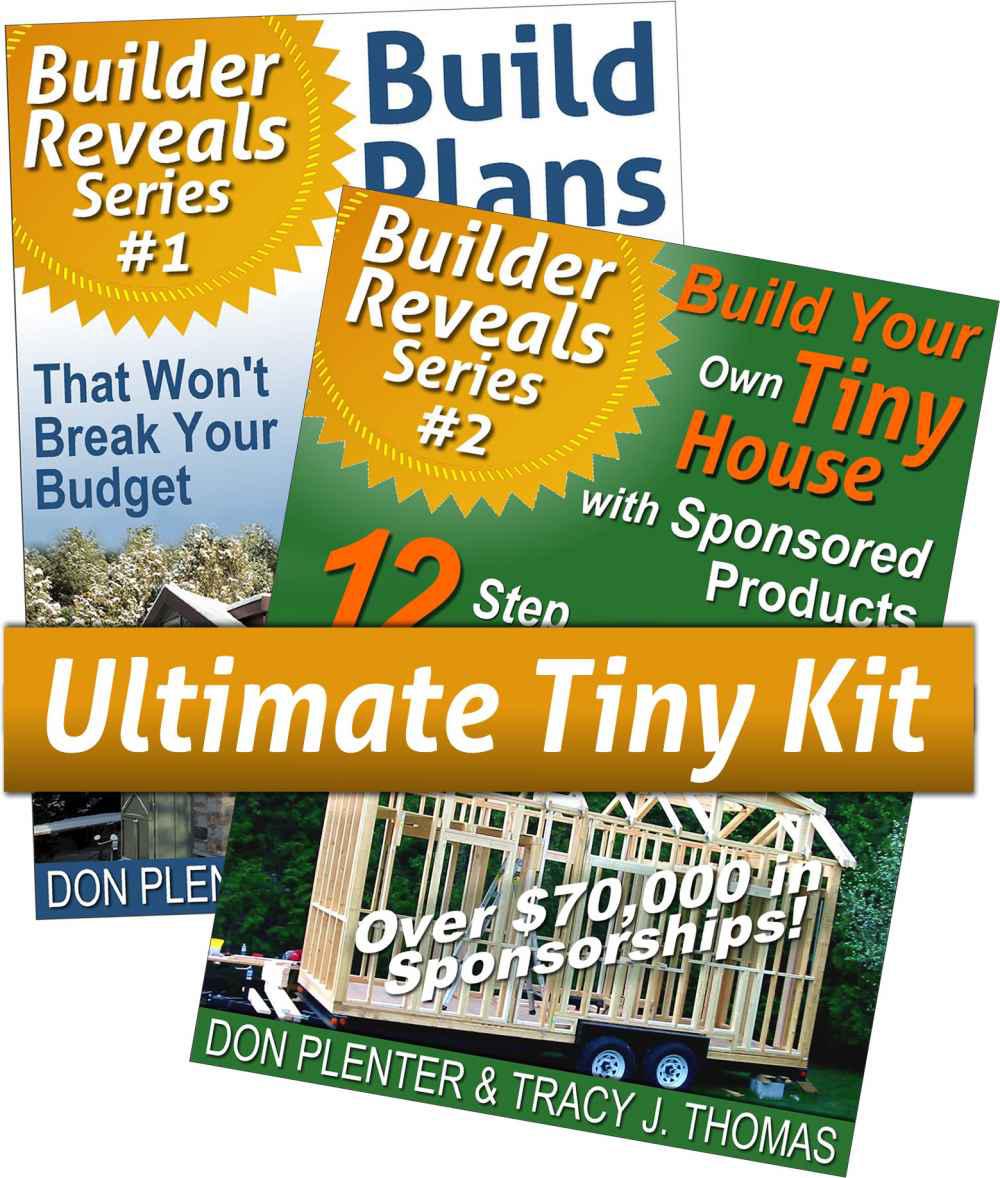 Build Your Own Tiny House With Sponsored Products Build Plans For Your Tiny House Builder Reveals Series Don Plenter Tracy J Thomas