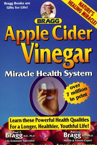 Apple Cider Vinegar Miracle Health System Paul C Bragg Patricia Bragg