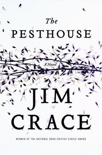 The Pesthouse Jim Crace
