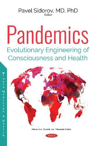 Pandemics Evolutionary Engineering Of Consciousness And Health Pavel Sidorov