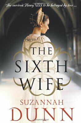 The Sixth Wife Suzannah Dunn