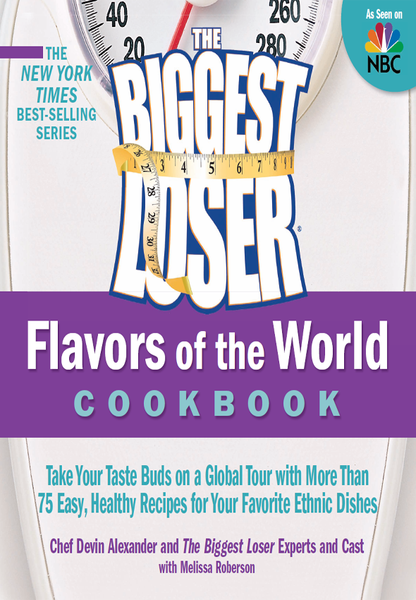 The Biggest Loser Flavors Of The World Cookbook Devin Alexander