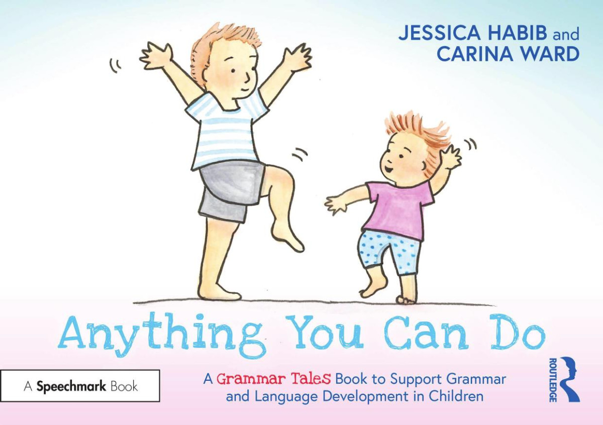 Anything You Can Do A Grammar Tales Book To Support Grammar And Language Development In Children Jessica Habib Carina Ward