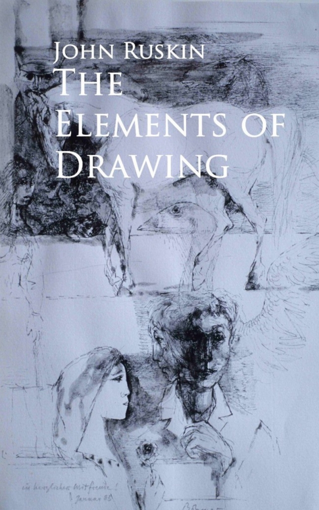 The Elements Of Drawing Ruskin John