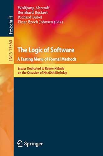 The Logic Of Software A Tasting Menu Of Formal Methods Wolfgang Ahrendt Bernhard Beckert Richard Bubel Einar Broch Johnsen Eds