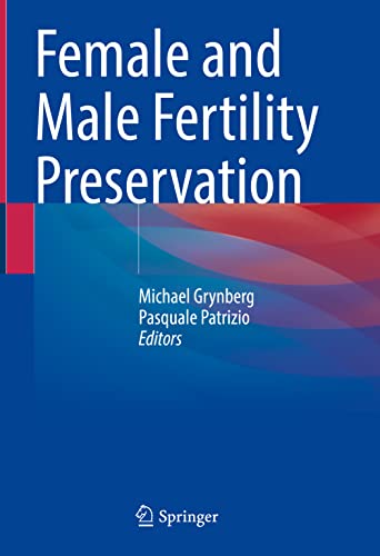 Female And Male Fertility Preservation Michael Grynberg Pasquale Patrizio