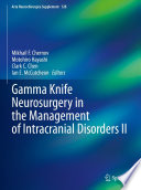 Gamma Knife Neurosurgery In The Management Of Intracranial Disorders Ii Mikhail F Chernov