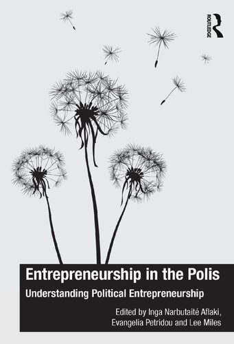 Entrepreneurship In The Polis Understanding Political Entrepreneurship Inga Narbutaite Aflaki Evangelia Petridou Lee Miles