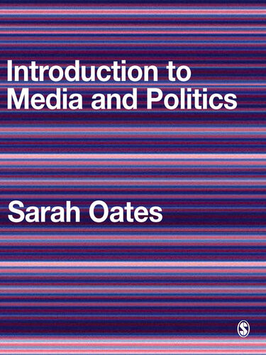 Introduction To Media And Politics Sarah Oates