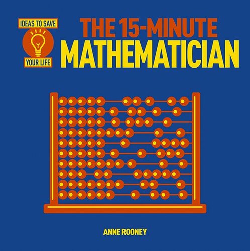 The 15minute Mathematician Anne Rooney