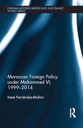 Moroccan Foreign Policy Under Mohammed Vi 19992014 Irene Fernndez Molina