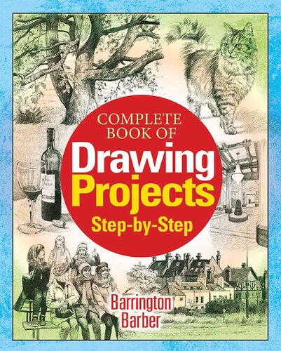 Complete Book Of Drawing Projects Stepbystep Barrington Barber
