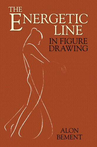 The Energetic Line In Figure Drawing Alon Bement