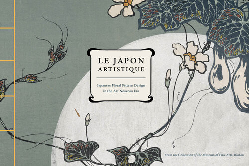 Le Japon Artistique Japanese Floral Pattern Design In The Art Nouveau Era Boston Museum Of Fine Arts Rachel Saunders Intro