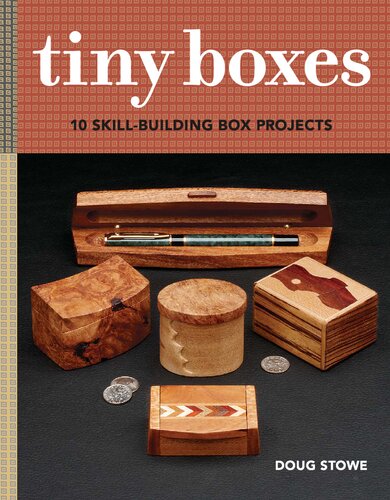 Tiny Boxes 10 Skillbuilding Box Projects Doug Stowe