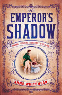 The Emperors Shadow Bonaparte Betsy And The Balcombes Of St Helena Anne Whitehead