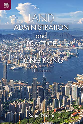 Land Administration And Practice In Hong Kong Fifth Edition New Roger Nissim
