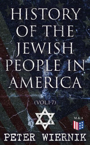 History Of The Jewish People In America Vol17 Peter Wiernik