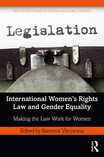 International Womens Rights Law And Gender Equality Making The Law Work For Women Ramona Vijeyarasa