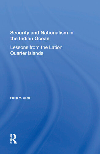 Security And Nationalism In The Indian Ocean Lessons From The Latin Quarter Islands Philip M Allen