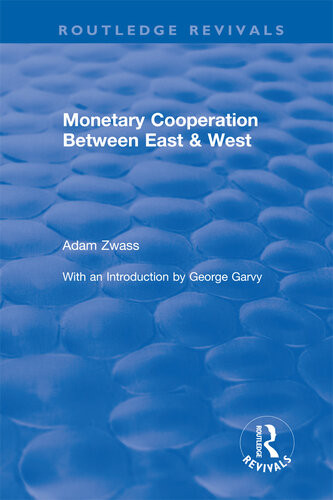 Monetary Cooperation Between East And West Adam Zwass