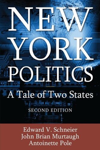 New York Politics A Tale Of Two States 2nd Edition Edward V Schneier Brian Murtaugh