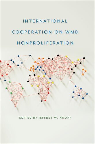 International Cooperation On Wmd Nonproliferation Jeffrey W Knopf Editor