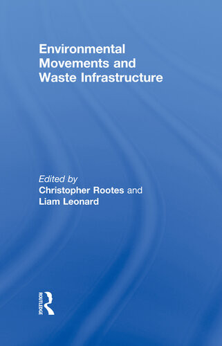 Environmental Movements And Waste Infrastructure Christopher Rootes Liam Leonard