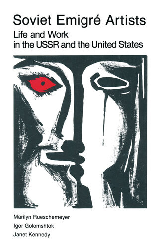 Soviet Emigr Artists Life And Work In The Ussr And The United States Marilyn Rueschemeyer
