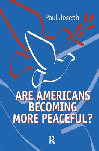 Are Americans Becoming More Peaceful Paul Joseph