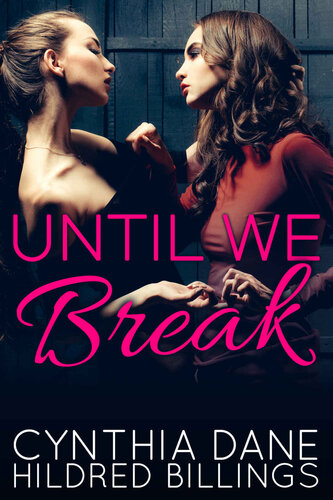 Until We Break Dane Cynthia Billings Hildred Cynthia Dane Hildred Billings