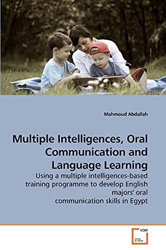 Multiple Intelligences Oral Communication And Language Learning 1st Edition Dr Mahmoud M S Abdallah