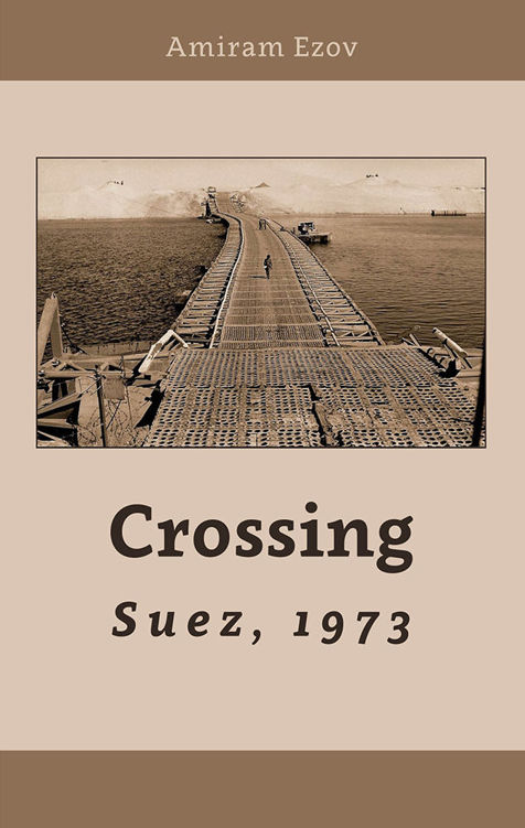 Crossing Suez 1973 A New Point Of View Amiram Ezov