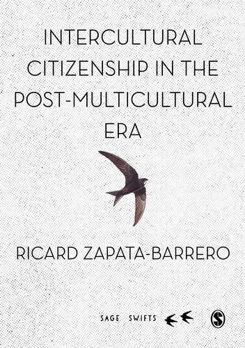 Intercultural Citizenship In The Postmulticultural Era Ricard Zapatabarrero