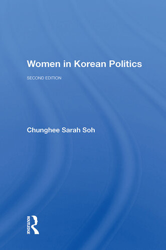 Women In Korean Politics 2nd Edition Chunghee Sarah Soh
