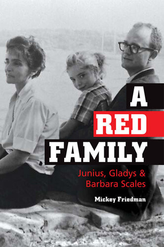 A Red Family Junius Gladys And Barbara Scales Mickey Friedman