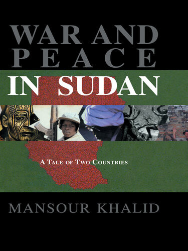 War And Peace In The Sudan A Tale Of Two Countries Mansour Khalid