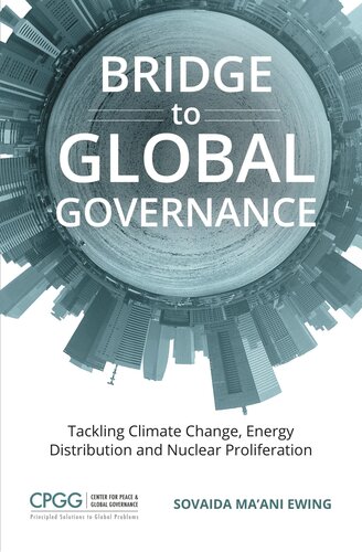 Bridge To Global Governance Tackling Climate Change Energy Distribution And Nuclear Proliferation Sovaida Maani Ewing