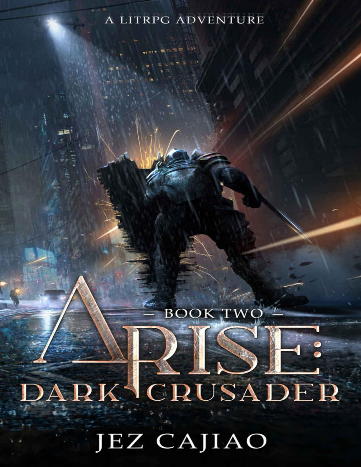 Arise Dark Crusader A Dark Litrpg Adventure Jez Cajiao