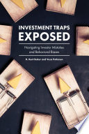 Investment Traps Exposed Navigating Investor Mistakes And Behavioral Biases 1st Edition H Kent Baker