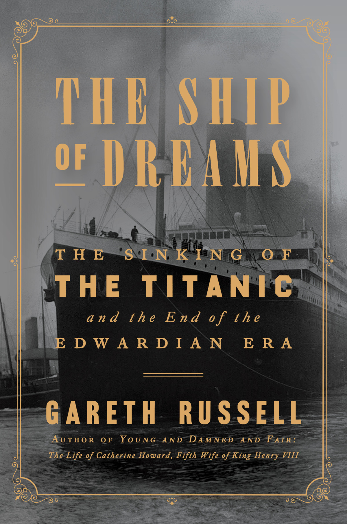 The Ship Of Dreams Gareth Russell