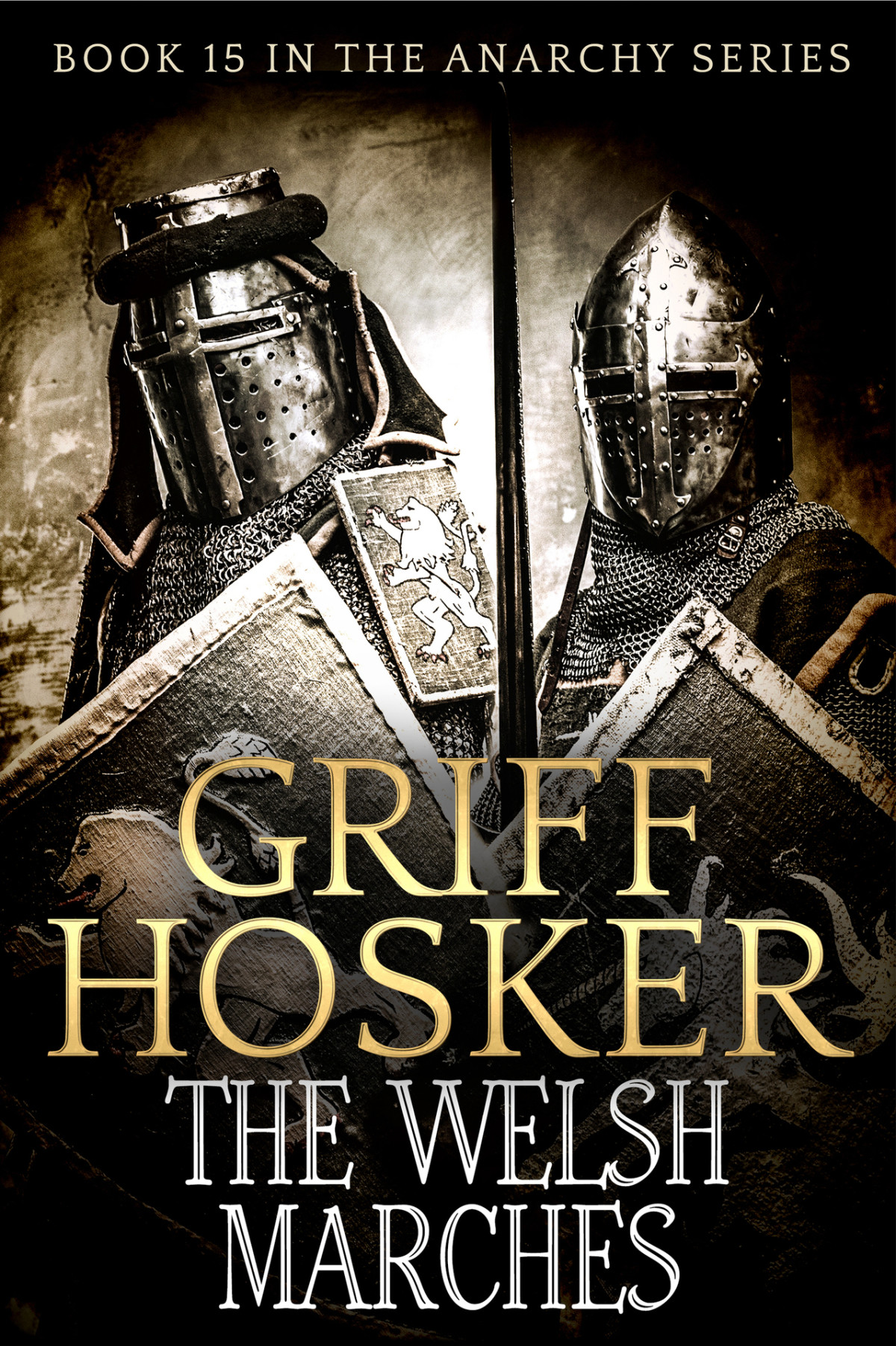 Hosker G Anarchy 15 The Welsh Marches Griff Hosker