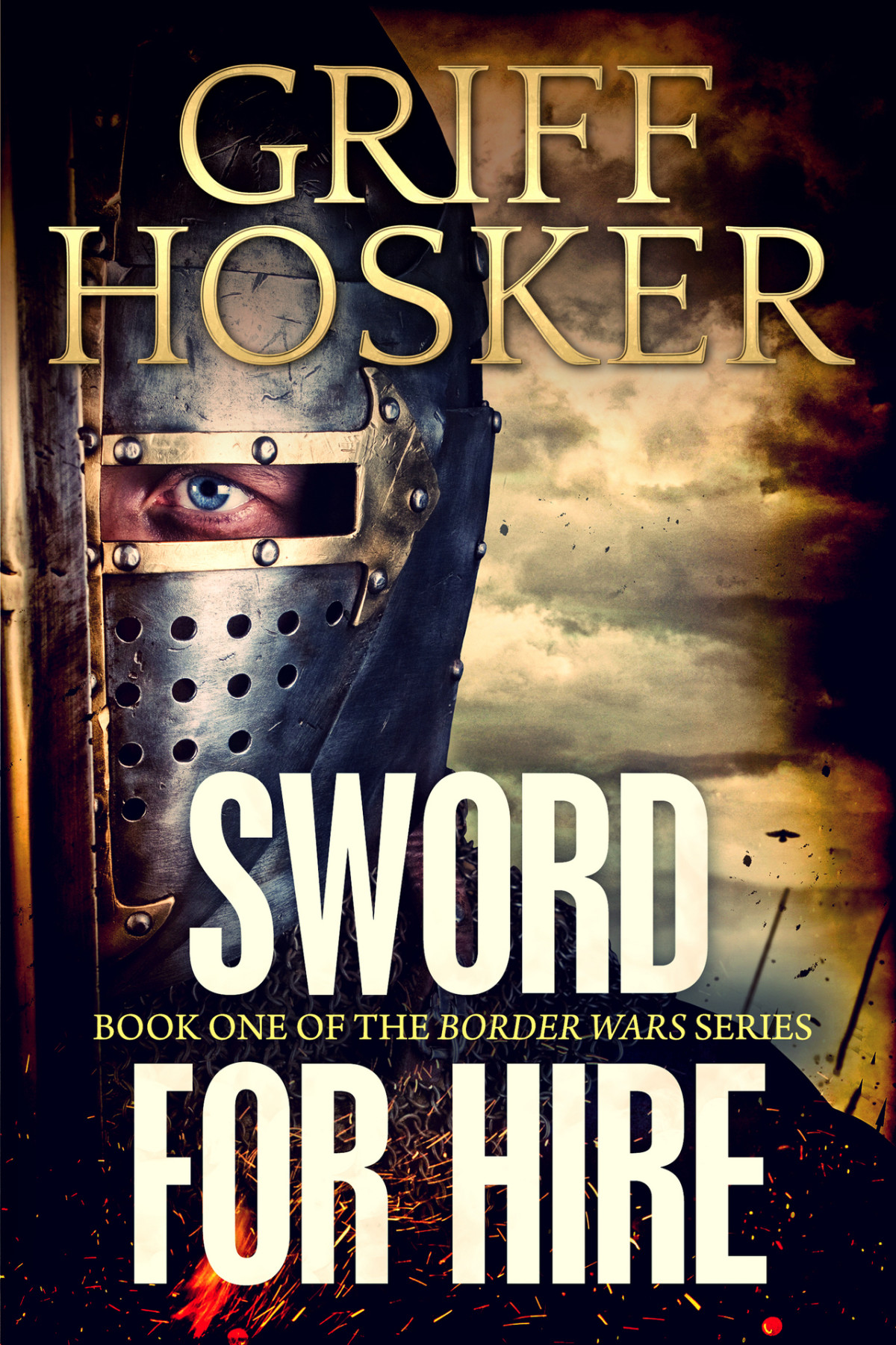 Sword For Hire Border Knight Book 1 Griff Hosker