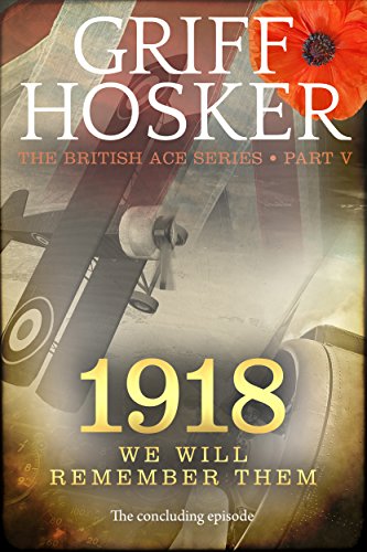 British Ace 5 1918we Will Remember Them Griiff Hosker