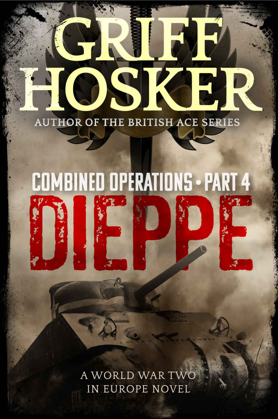 Combined Operations Book 4 Dieppe Griff Hosker