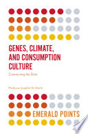 Genes Climate And Consumption Culture Connecting The Dots 1st Edition Jagdish N Sheth