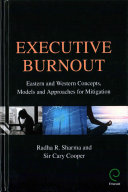 Executive Burnout Eastern And Western Concepts Models And Approaches For Mitigation 1st Edition Radha R Sharma