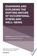 Examining And Exploring The Shifting Nature Of Occupational Stress And Wellbeing 1st Edition Peter D Harms